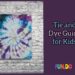 Tie and Dye Process Complete Guide for kids & beginners